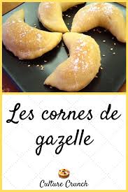 Les Cornes De Gazelle La Recette Facile Recettes De Cuisine Recette Recette Facile
