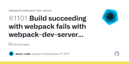 Build succeeding with webpack fails with webpack-dev-server ...
