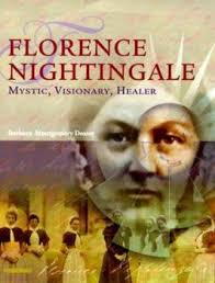Florence Nightingale: Mystic, Visionary,... book by Barbara Montgomery  Dossey