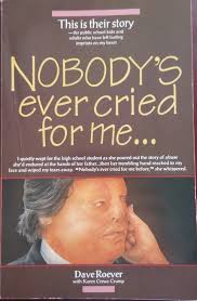 Nobody's Ever Cried for Me by Dave Roever