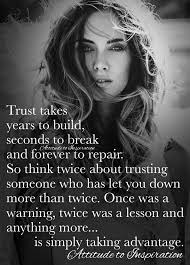 Trust Takes Years To Build Woman Quotes Meaningful Quotes Strong Women Quotes