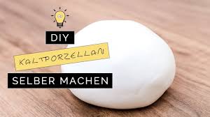 Diy Kaltporzellan Selber Machen Lufttrocknende Modelliermasse Ohne Kochen Uberarbeitet Youtube
