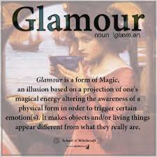 What Is A Glamour The Old Magickal Definition Is Much Different Than How We Use The Word Today Glamour Spell Magic Definition Beauty Spells