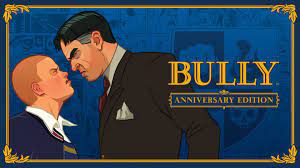 Anniversary edition incluye la aclamada bully: Bully Anniversary Edition Bully Wiki Fandom