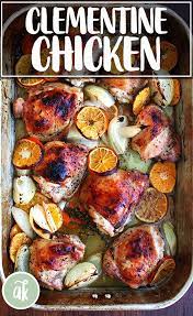 Roast Chicken With Clementines Alexandra S Kitchen Recipe Fall Recipes Recipes Roasted Chicken
