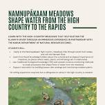 NAMNUPÁKAAM MEADOWS SHAPE WATER FROM THE HIGH COUNTRY TO THE RAPIDS