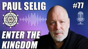 Kingdom of Heaven with Paul Selig