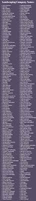 When choosing a lawn care company name, try to pick a business name that is easy for potential customers to spell and remember. Landscaping Company Names 400 Names For Landscape Company