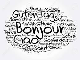 In case, you know of a way of saying mother in language we missed out please help us enhance this page by writing to us. Bonjour Hello Greeting In French Word Cloud In Different Languages Of The World Background Concept Royalty Free Cliparts Vectors And Stock Illustration Image 159683767