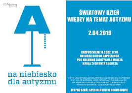 W ostatnich latach odnotowano wzrost liczby. Swiatowy Dzien Wiedzy Na Temat Autyzmu Augustow Org