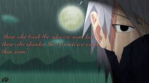 The hole in one's heart gets filled by others around you. Kakashi Quote By Litshadowboy On Deviantart