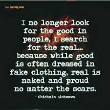 Kristie We Don T Need To Be Fake Anything We Don T Need To Wear Masks We Do Not Need To Lie Or Try To Enhance The Tru Words Life Quotes Inspirational Words