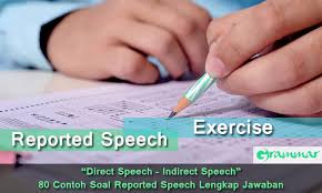 On being shown the transcript or subtitles, learners are sometimes stunned at. 80 Contoh Soal Reported Speech Direct Speech Indirect Speech Lengkap Jawaban Grammar Co Id