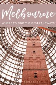 Where To Find The Best Laneways In Melbourne Australia Australia Travel Melbourne Travel Australia Travel Guide