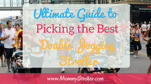 Best Double Jogging Stroller Reviews Of 2018 Mommy