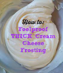 How To Foolproof Thick Cream Cheese Frosting Recipe Cream Cheese Frosting Recipe Cream Cheese Frosting Cream Cheese