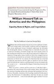 Pdf William Howard Taft On America And The Philippines Equality Natural Rights And Imperialism John Grant Academia Edu