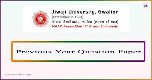 Jiwaji University Question Paper 2020 Jiwaji University Courses Details Question Paper Previous Year Question Paper Previous Question Papers