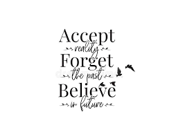 Accept Reality Forget The Past Believe In Future Vector Wording Design Lettering Motivational Inspirational Positive Quote Stock Vector Illustration Of Lettering Inspirational 170525191