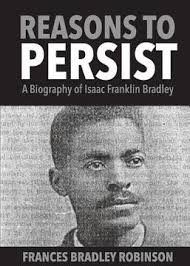 Libro Reasons to Persist: A Biography of Isaac Franklin Bradley (en Inglés)  De Robinson, Frances Bradley ; Fails, C. L.