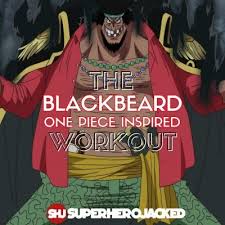 Blackbeard Workout Routine: Train like Marshall D. Teach from One Piece! –  Superhero Jacked