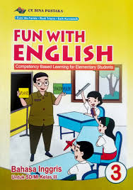 Mereka berlarilari sambil bercanda dengan 2. Buku Bahasa Inggris Kelas 3 Sd Fun With English Lazada Indonesia