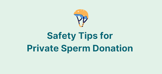 Safety Tips for Private Sperm Donation - Y factor