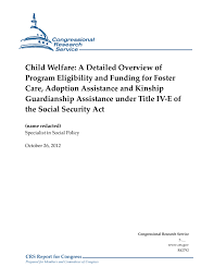 Post adoption services is a federally subsidized program for adoptive parents with a child who has an adoption subsidy. Child Welfare A Detailed Overview Of Program Eligibility And Funding For Foster Care Adoption Assistance And Kinship Guardianship Assistance Under Title Iv E Of The Social Security Act Everycrsreport Com