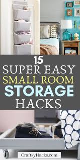 15 Stylish Small Room Storage Hacks Small Room Storage Small Room Organization Storage Room Organization
