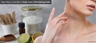 Без съмнение тя е налична във всяко едно. How To Get Rid Of Dark Neck With Baking Soda Best Way