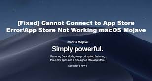 Open the app store on your mac and then click store (top menu bar) and click sing out and then sing back in. Fix Cannot Connect To App Store Error App Store Not Working Mac Mojave