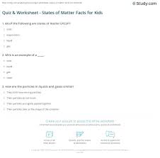 It's much harder than you'd think. Quiz Worksheet States Of Matter Facts For Kids Study Com
