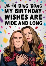 Will ferrell, molly sanden, both when i feel your gentle touch and things are going our way i wanna spill my love on припев: Ja Ja Ding Dong My Birthday Wishes Are Wide And Long Card Moonpig