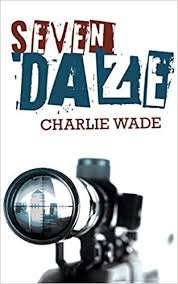 Layaknya cerita naruto dalam anime ia pun dibesarkan dalam keadaaan. Seven Daze Wade Charlie 9781907565397 Amazon Com Books