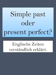 I talked to the man the newspaper. Simple Past Oder Present Perfect Unterscheidung Der Zeitformen Signalworter Englisch Lernen Vergangenheitsform Englisch Lernen Grammatik