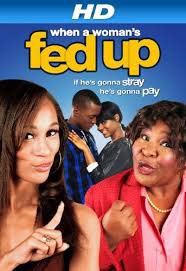 Government, to mislead and confuse the american public, resulting in one of the largest health epidemics in history. When A Woman S Fed Up 2013 Imdb