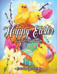 Download Happy Easter Coloring Book An Adult Coloring Book Featuring Adorable Easter Bunnies Beautiful Spring Flowers And Charming Easter Eggs For Stress Relief And Relaxation Cafe Coloring Book 9798620842230 Amazon Com Books