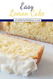 Easy Lemon Cake Recipe A Table Full Of Joy Recipe Lemon Cake Easy Moist Lemon Cake Recipe Easy Lemon Cake Recipe