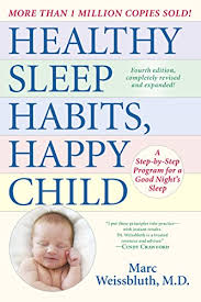 Healthy Sleep Habits Happy Child 4th Edition A Step By Step Program For A Good Nights Sleep English Edition