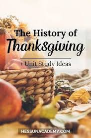 The History Of Thanksgiving Unit Study Ideas In 2020 Thanksgiving Unit Study Thanksgiving Units Thanksgiving History