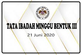 Pusat informasi gereja katolik indonesia. Tata Ibadah Minggu Bentuk Iii 21 Juni 2o2o Dodoku Gmim
