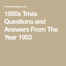 What was the family name of the russian rulers from the 17th century until the 1917 revolution. 1950s Trivia Questions And Answers From The Year 1953 Trivia Questions And Answers Trivia Trivia Quiz Questions