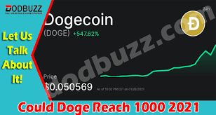 When, if ever, will dogecoin ever hit the $10 mark? Could Doge Reach 1000 May 2021 Checkout Details Now