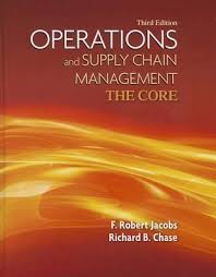 Download Pdf Operations And Supply Chain Management The Core By F Robert Jacobs Operations And Supply In 2020 Chain Management Supply Chain Management Supply Chain