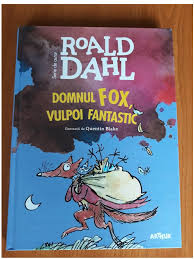 În pădurea de pe deal, la rădăcina unui copac îşi avea vizuina domnul fox şi familia sa; Domnul Fox Vulpoi Fantastic Daina Diana Viorica Pipp Ifr An L Semestrul Ll