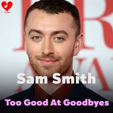 دانلود آهنگ Too Good At Goodbyes از سم اسمیت
