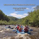 Annual Whitewater Rafting & Camping Adventure Weekend