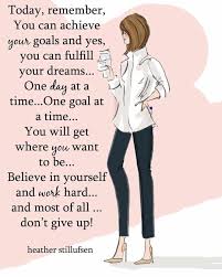 Never Give Up On Your Dreams And Goals Heatherstillufsen Heatherstillufsenquotes Heathersti Heather Stillufsen Woman Quotes Heather Stillufsen Quotes