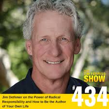 Jim Dethmer — How to Shift from Victim Consciousness, Reduce Drama,  Practice Candor, Be Fully Alive, and More (#434)