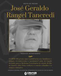 É com imenso pesar que o Conselho Regional de Medicina Veterinária do Rio  de Janeiro (CRMV-RJ) comunica o falecimento do médico-veterinário José Geraldo  Rangel Tancredi, ocorrido na última quinta-feira (23). Formado na